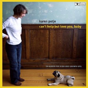 Karen Potje - Can't Help but Love You, Baby