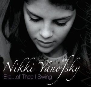 Nikki Yanofsky - Ella... Of Thee I Swing